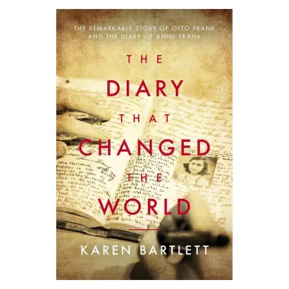 The Diary that Changed the World by Karen Bartlett